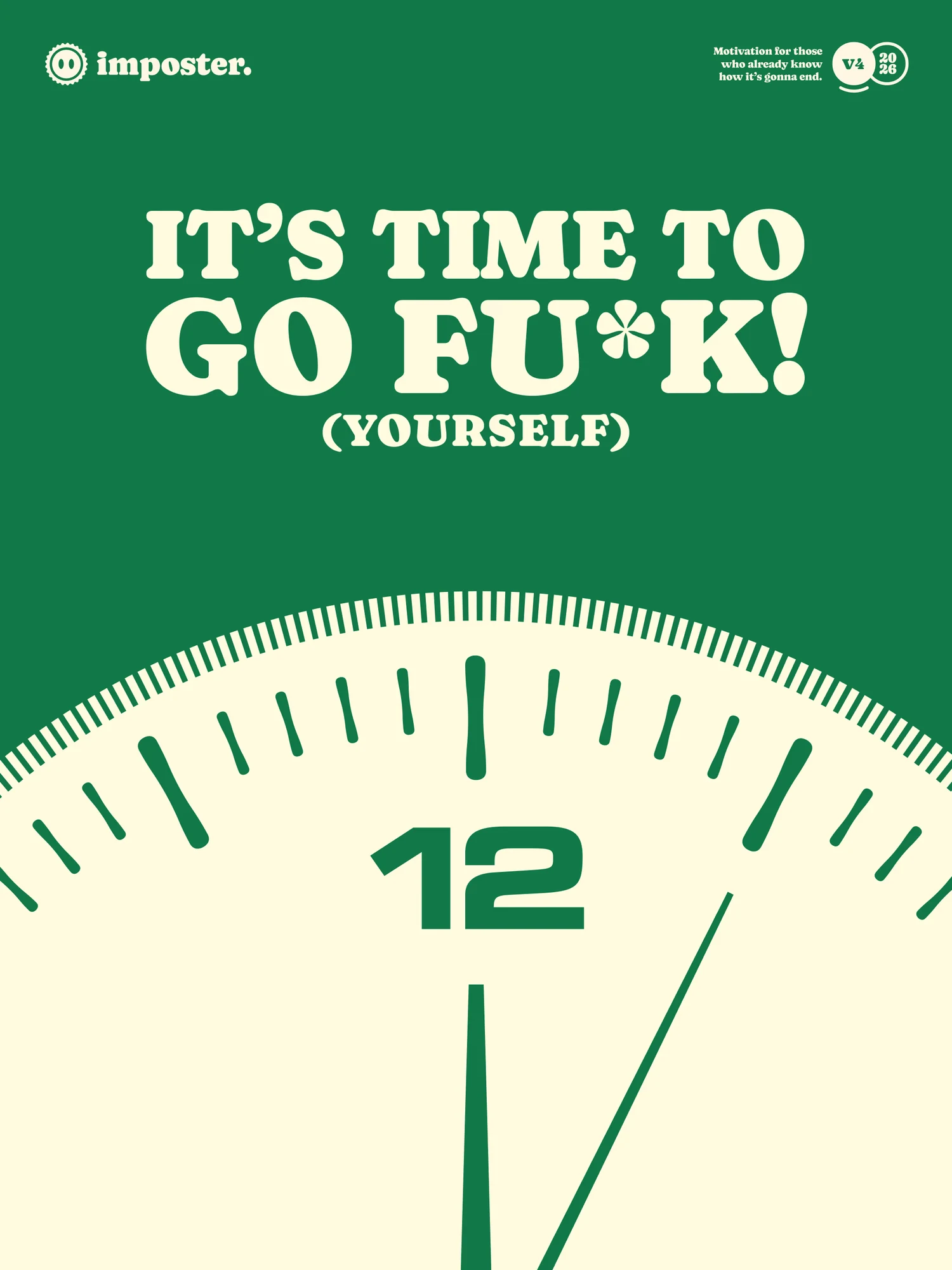 It's Time To Go Fu*k (Yourself)