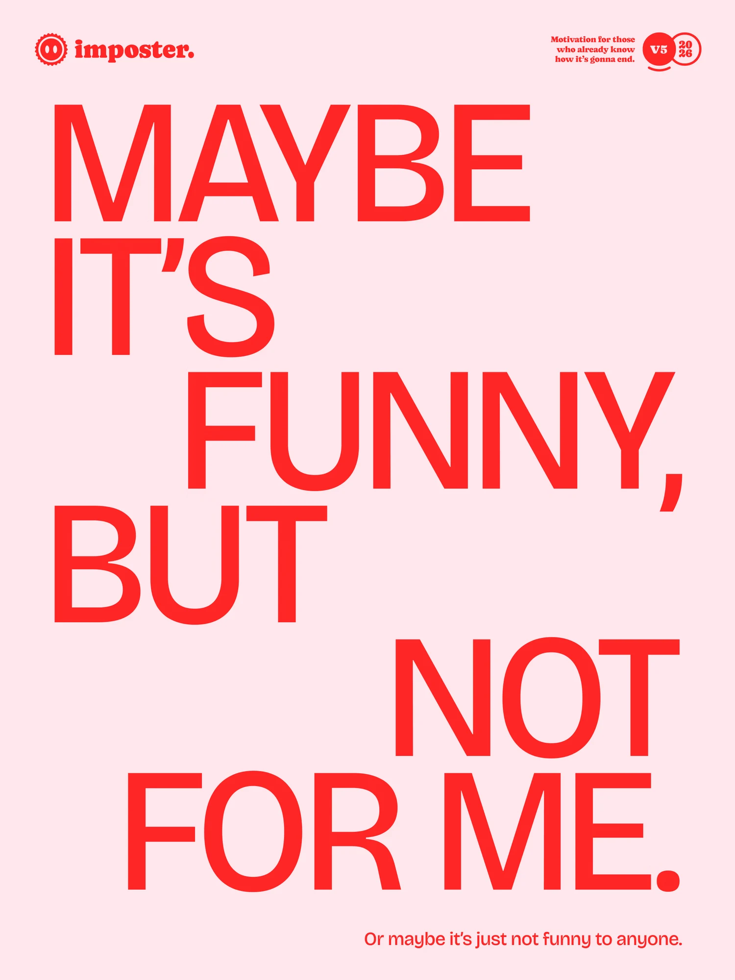 Maybe It's Funny, But Not For Me