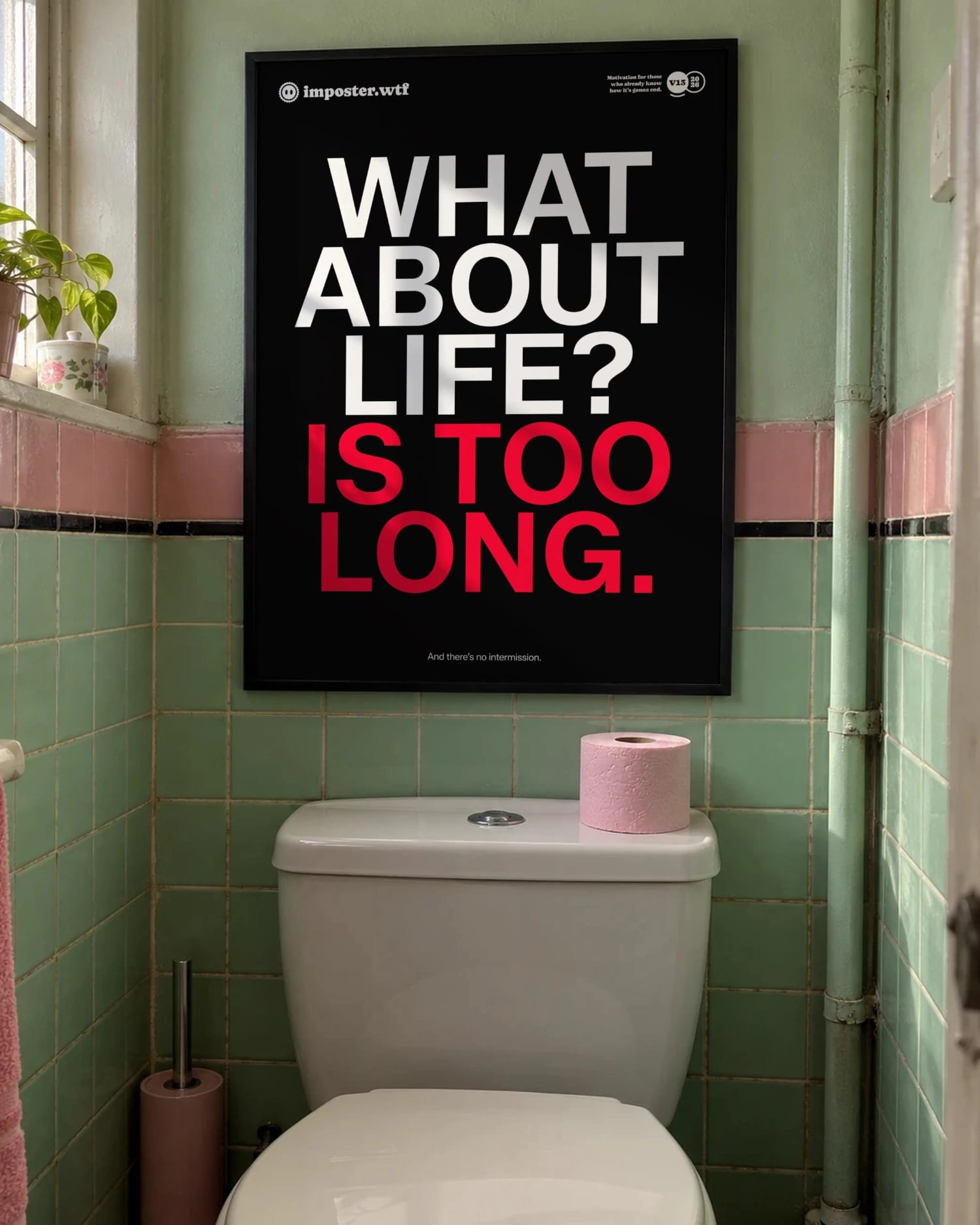 What about life? Is too long — view 1 of 8